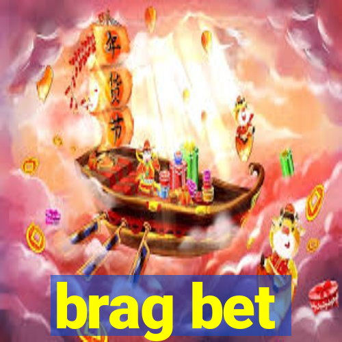 brag bet